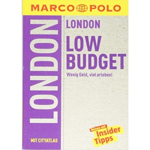 MARCO POLO Reiseführer LowBudget London: Wenig Geld, viel erleben!