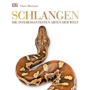 Schlangen: Die interessantesten Arten der Welt