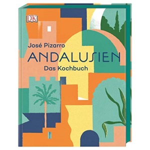 Andalusien: Das Kochbuch