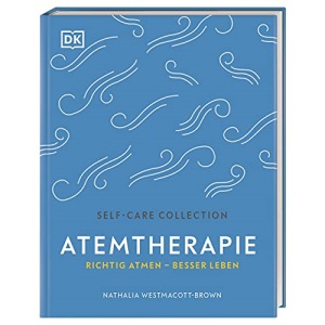 Atemtherapie: Richtig atmen - besser leben