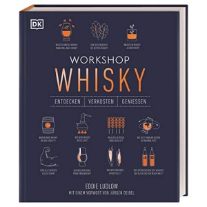 Workshop Whisky: Entdecken, Verkosten, Genießen