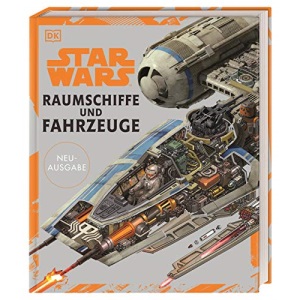 Star Wars(TM) Raumschiffe und Fahrzeuge Neuausgabe