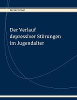 Der Verlauf depressiver Störungen im Jugendalter
