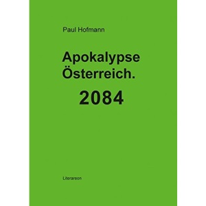Apokalypse Österreich. 2084