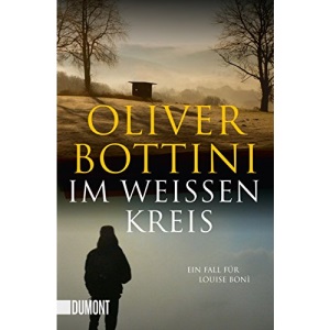 Im weißen Kreis: Ein Fall für Louise Bonì