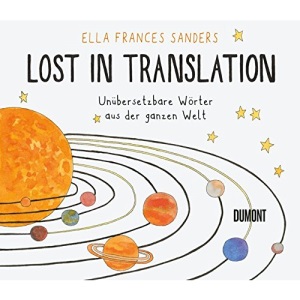 Lost in Translation: Unübersetzbare Wörter aus der ganzen Welt