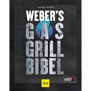 Weber's Gasgrillbibel