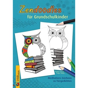 Zendoodles für Grundschulkinder: Meditatives Zeichnen zu Tiergedichten