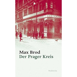 Der Prager Kreis: Max Brod - Ausgewählte Werke