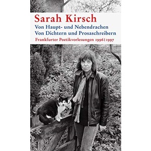 Von Haupt- und Nebendrachen Von Dichtern und Prosaschreibern: Frankfurter Poetikvorlesungen 1996 | 1997
