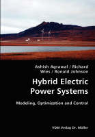 Hybrid Electric Power Systems- Modeling, Optimization and Control