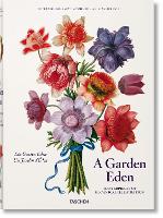 A Garden Eden. Masterpieces of Botanical Illustration