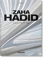 Zaha Hadid. Complete Works 1979–Today. 45th Ed.
