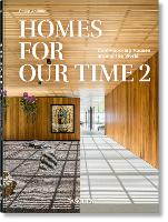 Homes For Our Time. Contemporary Houses around the World. Vol. 2. 45th Ed.