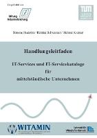 Handlungsleitfaden IT-Services und IT-Servicekataloge für mittelständische Unternehmen