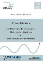 Prozessleitfaden zur Planung und Steuerung der IT-Servicebereitstellung für mittelständische Unternehmen