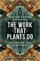 The Work That Plants Do – Life, Labour, and the Future of Vegetal Economies