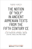 The Notion of »holy« in Ancient Armenian Texts from the Fifth Century CE