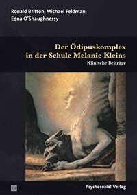 Der Ödipuskomplex in der Schule Melanie Kleins: Klinische Beiträge