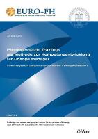 Pferdegest�tzte Trainings als Methode zur Kompetenzentwicklung f�r Change Manager. Eine Analyse am Beispiel einer konkreten Trainingskonzeption