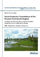 Socio-Economic Foundations of the Russian Post-Soviet Regime.
