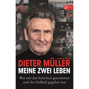 Meine zwei Leben: Was mir das Schicksal genommen und der Fußball gegeben hat