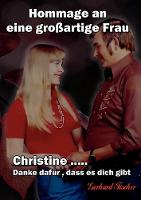 Christine... Danke dafür, dass es dich gibt