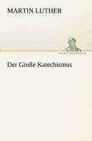 Der Grosse Katechismus