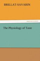 The Physiology of Taste
