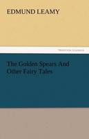The Golden Spears and Other Fairy Tales