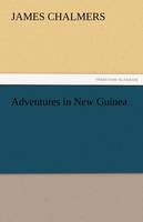 Adventures in New Guinea