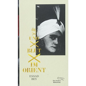 Öl und Blut im Orient: Autobiographischer Bericht