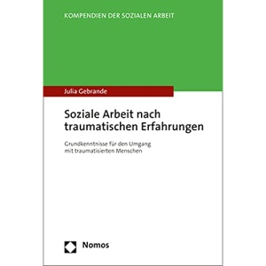 Soziale Arbeit Nach Traumatischen Erfahrungen