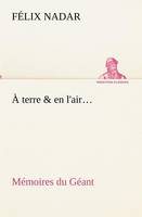 À terre & en l'air... Mémoires du Géant