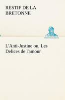 L'Anti-Justine ou, Les Delices de l'amour