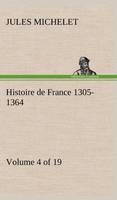 Histoire de France 1305-1364 (Volume 4 of 19)