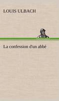 La confession d'un abbé