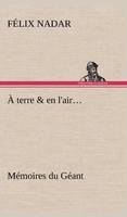 À terre & en l'air... Mémoires du Géant