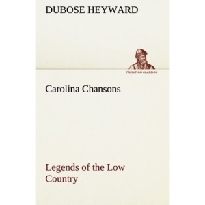Carolina Chansons Legends of the Low Country