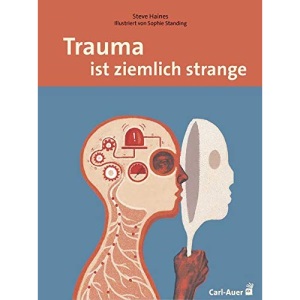 Trauma ist ziemlich strange