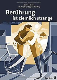 Berührung ist ziemlich strange