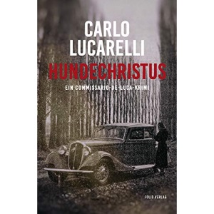 Hundechristus: Ein Commissario-De-Luca-Krimi