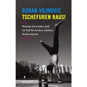Tschefuren raus!: oder Warum ich wieder mal zu Fuß bis in den zehnten Stock musste