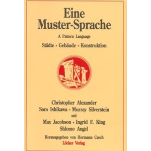 Eine Muster-Sprache: Städte - Gebäude - Konstruktionen