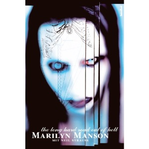 Marilyn Manson: The Long Hard Road Out Of Hell
