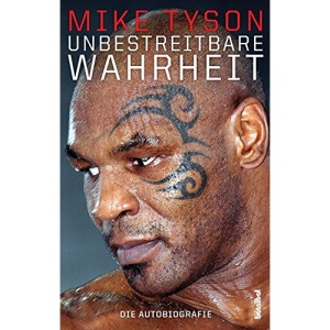 Unbestreitbare Wahrheit: Die Autobiografie