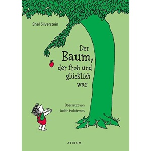 Der Baum, der froh und glücklich war