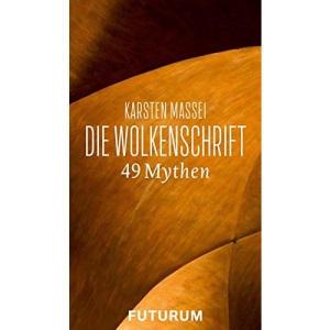 Die Wolkenschrift: 49 Mythen