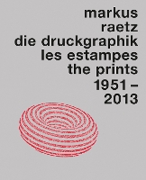 Markus Raetz. The Prints