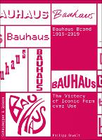 The Bauhaus Brand 1919-2019